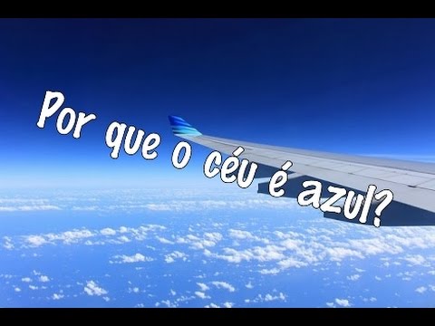 Céu - Por que ele é Azul? 