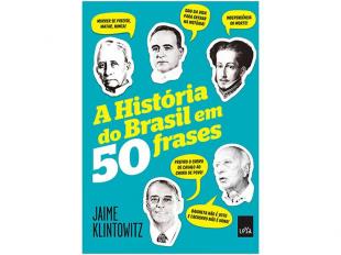 A História do Brasil Em 50 Frases