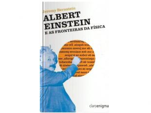 Albert Einstein e As Fronteiras da Física