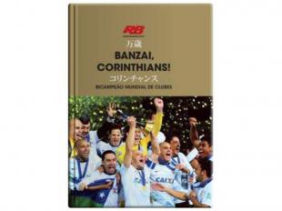 Banzai, Corinthians! - Bicampeão Mundial de Clubes