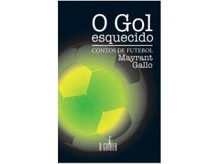 O Gol Esquecido - Contos de Futebol