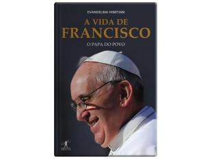 A Vida de Francisco - o Papa do Povo