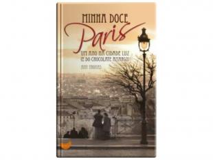 Minha Doce Paris - Um Ano na Cidade Luz