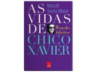 As Vidas de Chico Xavier - A Biografia Definitiva
