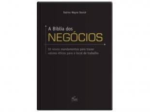 A Bíblia Dos Negócios - 10 Novos Mandamentos