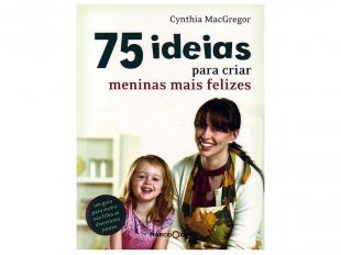 75 Ideias para Criar Meninas Mais Felizes