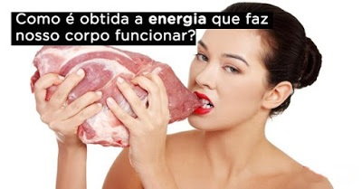 Como é obtida a energia que faz nosso corpo funcionar?