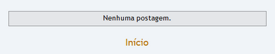 Como retirar a frase "Nenhuma Postagem" do Blog