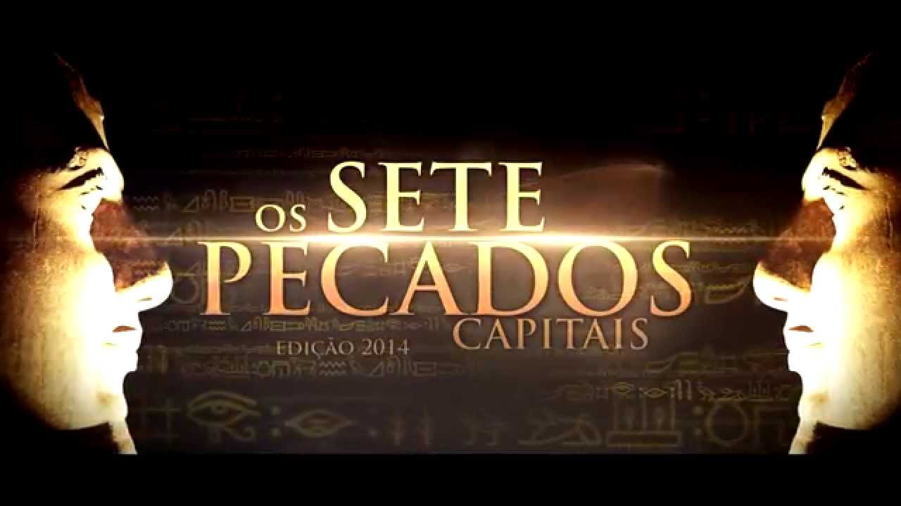 Os 7 Pecados capitais o que são?