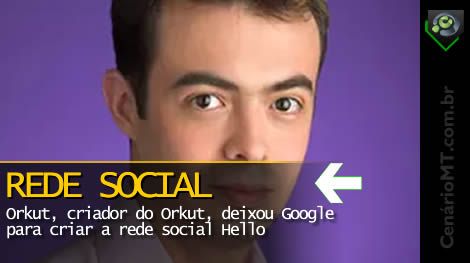 Quem foi foi o criador do Orkut?