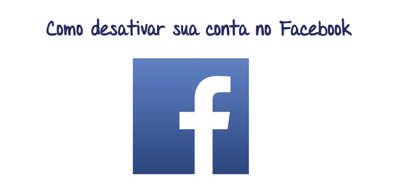 Como Desativar sua Conta Facebook