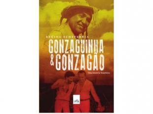 Gonzaguinha e Gonzagão: Uma História Brasileira