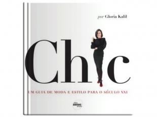 Chic - Um Guia de Moda e Estilo Para o Século XXI