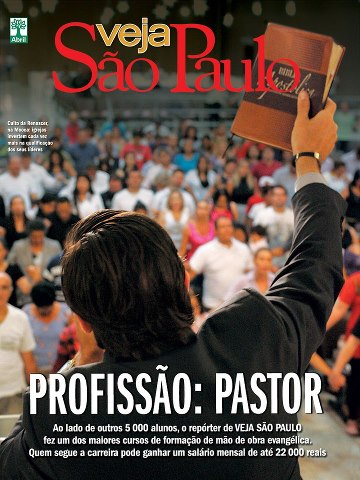 Revista Veja mostra pastores como pessoas ambiciosas e com sede de poder